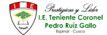 PRESTIGIOSA Y LÍDER I. E. TENIENTE CORONEL "PEDRO RUIZ GALLO"